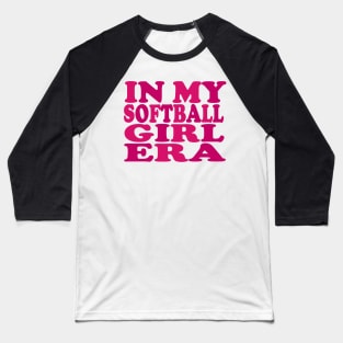 in my softball girl era Baseball T-Shirt